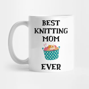 Best Knitting Mom Ever Mug